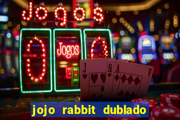 jojo rabbit dublado google drive